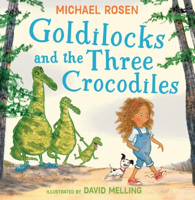 Goldilocks and the Three Crocodiles Goldilocks and the Three Crocodiles