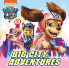 PAW Patrol Picture Book – The Movie: Big City Adventures - Wonder Books