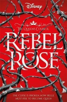Disney Princess Beauty and the Beast: Rebel Rose Disney Princess Beauty and the Beast: Rebel Rose