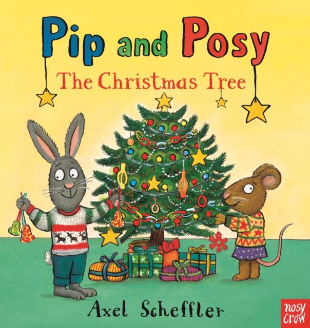 Pip and Posy: The Christmas Tree Pip and Posy: The Christmas Tree