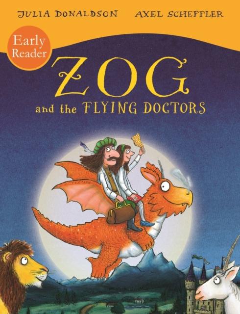 Zog and the Flying Doctors: Early Reader Zog and the Flying Doctors: Early Reader