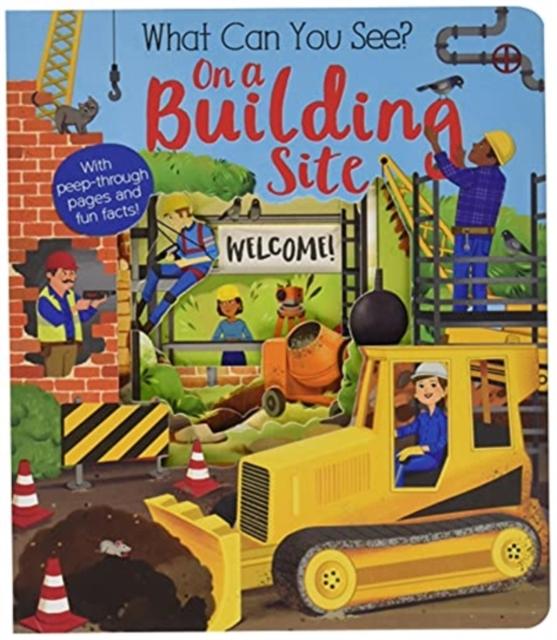 What Can You See On a Building Site? What Can You See On a Building Site?