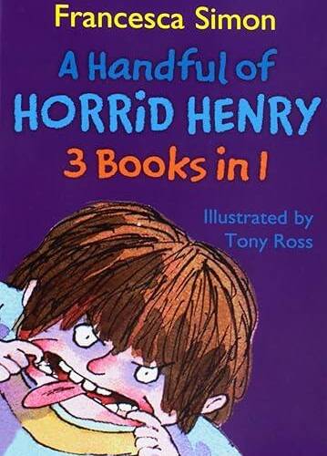 Horrid Henry: A Handful of Horrid Henry - 3 books in 1
