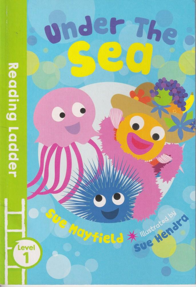 Under the Sea (Reading Ladder Level 1) Under the Sea (Reading Ladder Level 1)