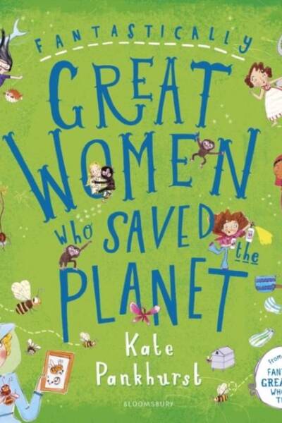 Fantastically Great Women Who Saved the Planet