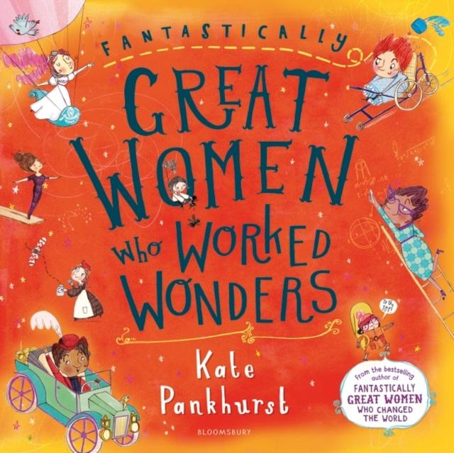 Fantastically Great Women Who Worked Wonders : A fantastic gift for any child who dreams of making their mark! Fantastically Great Women Who Worked Wonders : A fantastic gift for any child who dreams of making their mark!