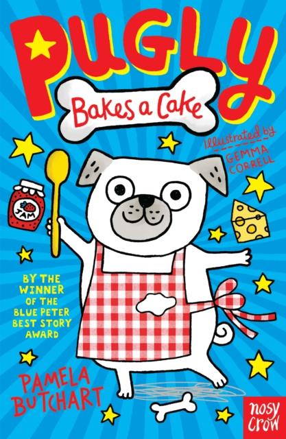 Pugly Bakes a Cake Pugly Bakes a Cake