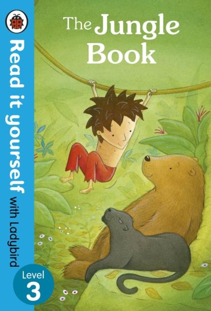 The Jungle Book – Read it yourself with Ladybird : Level 3 The Jungle Book – Read it yourself with Ladybird : Level 3