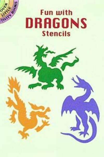 Fun with Stencils : Dragons Fun with Stencils : Dragons