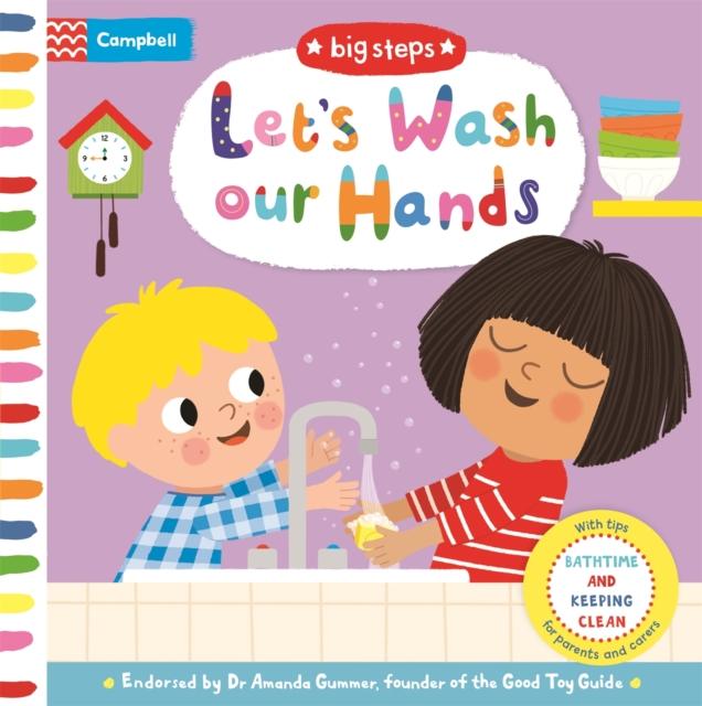 Let’s Wash Our Hands : Bathtime and Keeping Clean Let’s Wash Our Hands : Bathtime and Keeping Clean
