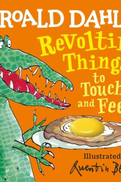 Roald Dahl Revolting Things to Touch and Fee