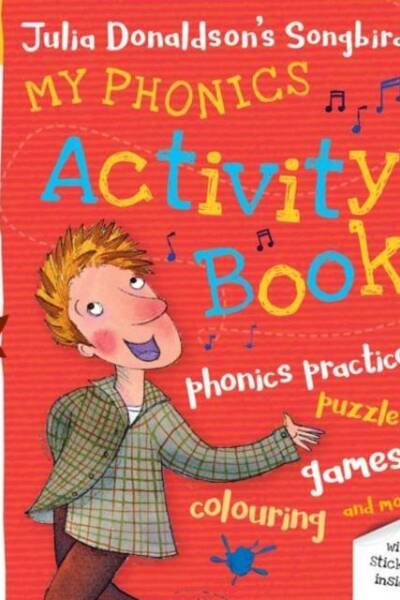 Read with Oxford: Stage 2: Julia Donaldson’s Songbirds: My Phonics Activity Book Read with Oxford: Stage 2: Julia Donaldson’s Songbirds: My Phonics Activity Book