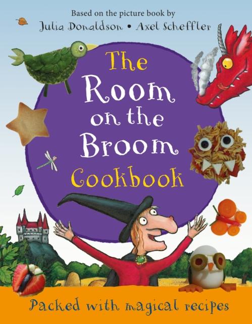 The Room on the Broom Cookbook The Room on the Broom Cookbook