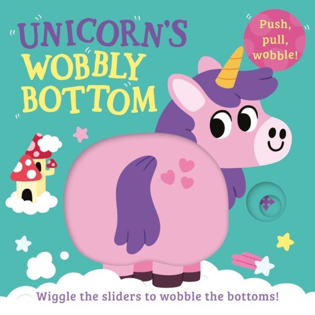 Unicorn’s Wobbly Bottom Unicorn’s Wobbly Bottom