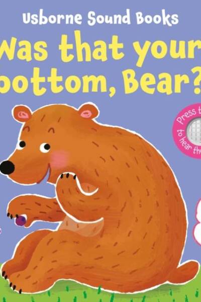 Was That Your Bottom, Bear?