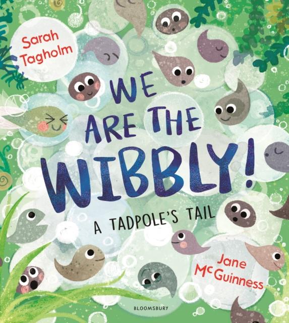 We Are the Wibbly! We Are the Wibbly!