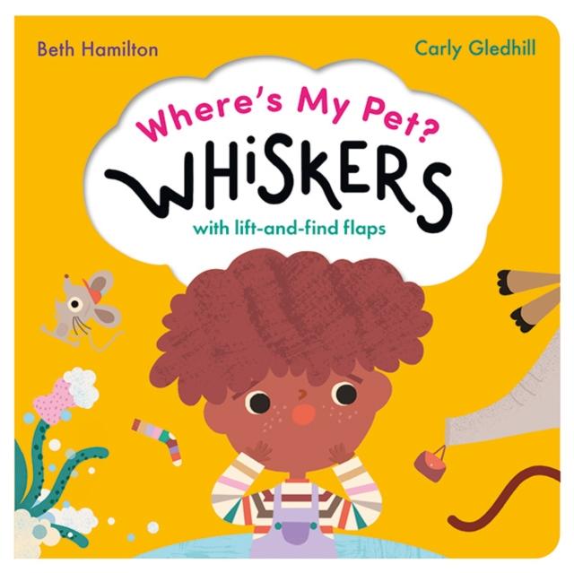 Where’s My Pet? Whiskers Where’s My Pet? Whiskers