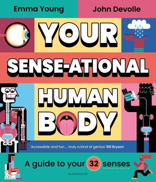Your SENSE-ational Human Body Your SENSE-ational Human Body
