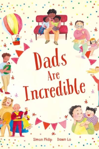 Dads Are Incredible