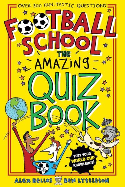 Football School- The Amazing Quiz Book