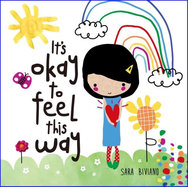 It’s Okay to Feel This Way It’s Okay to Feel This Way