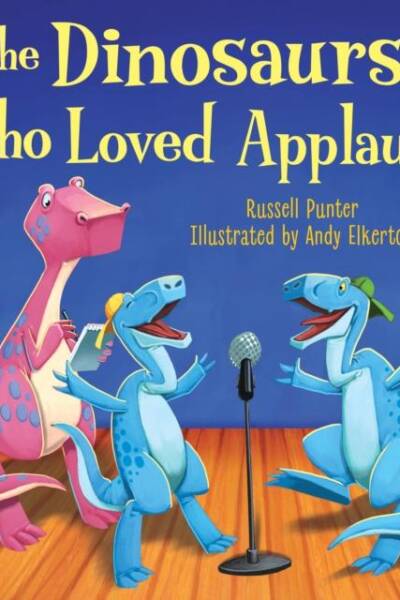 The Dinosaurs Who Loved Applause
