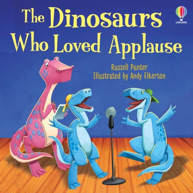 The Dinosaurs Who Loved Applause The Dinosaurs Who Loved Applause