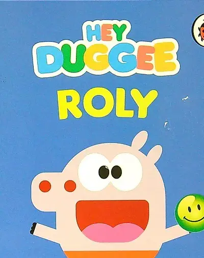 hey Duggee- Roly