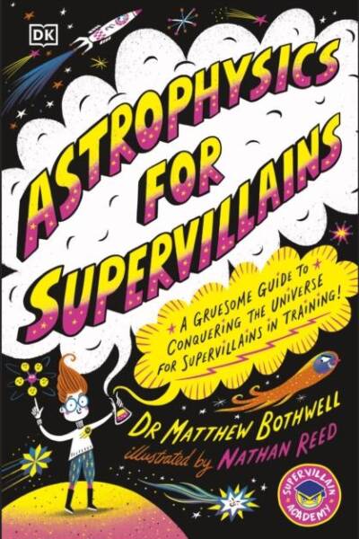Astrophysics for Supervillains Astrophysics for Supervillains