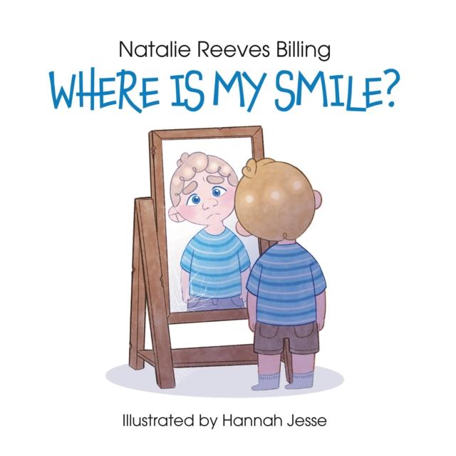 Where Is My Smile? Where Is My Smile?
