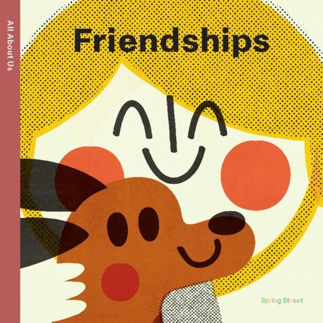 All About Us: Friendships All About Us: Friendships