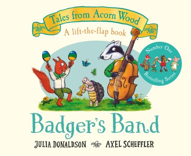 Badger’s Band : A Lift-the-flap Story Badger’s Band : A Lift-the-flap Story