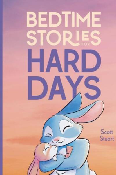 Bedtime Stories for Hard Days