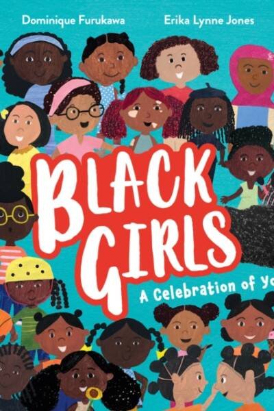 Black Girls A Celebration of You