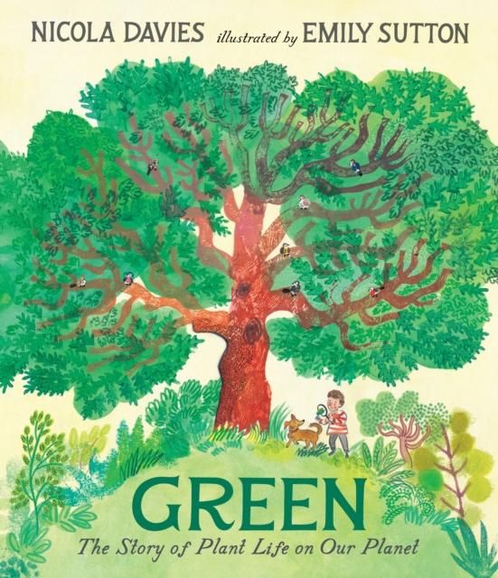 Green: The Story of Plant Life on Our Planet Green: The Story of Plant Life on Our Planet