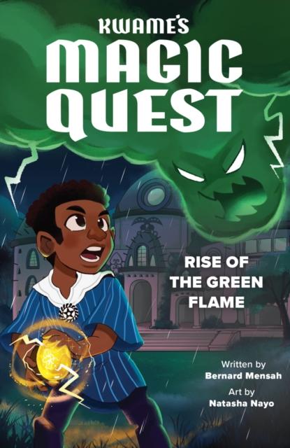 Kwame’s Magic Quest: Rise of the Green Flame Kwame’s Magic Quest: Rise of the Green Flame