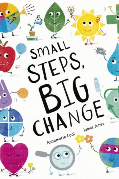 Small Steps, Big Change