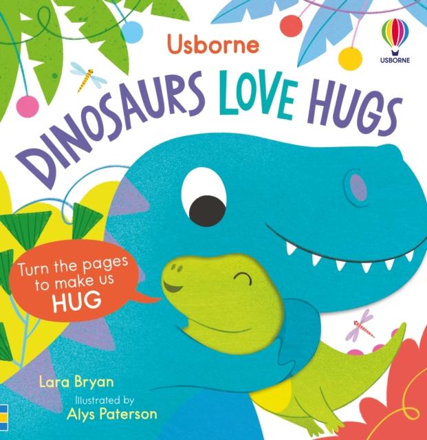 Dinosaurs Love Hugs Dinosaurs Love Hugs