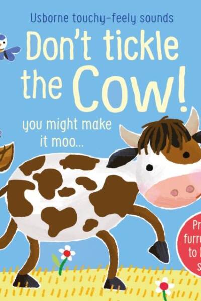 Don't Tickle the Cow!