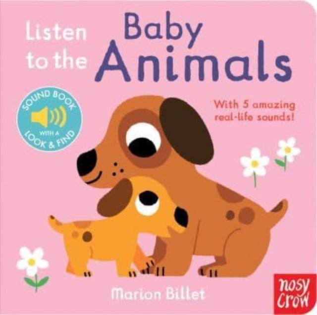 Listen to the Baby Animals Listen to the Baby Animals