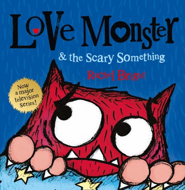 Love Monster and the Scary Something Love Monster and the Scary Something