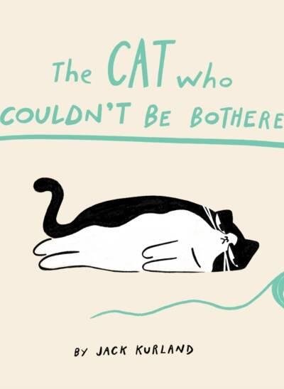 The Cat Who Couldn't Be Bothered