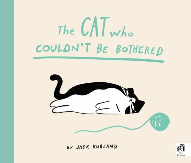 The Cat Who Couldn’t Be Bothered The Cat Who Couldn’t Be Bothered