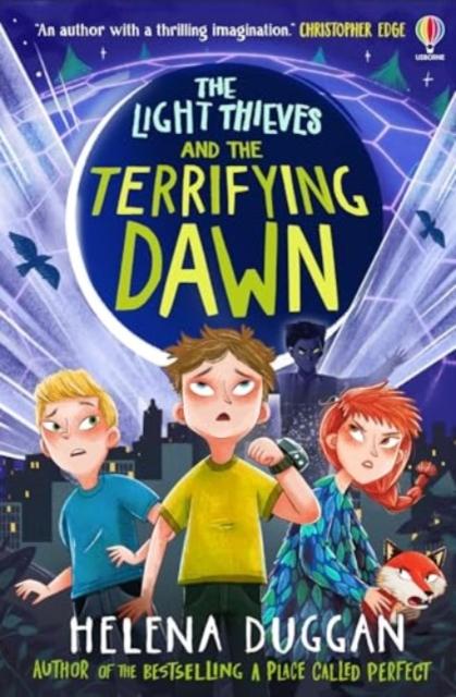 The Light Thieves and the Terrifying Dawn The Light Thieves and the Terrifying Dawn