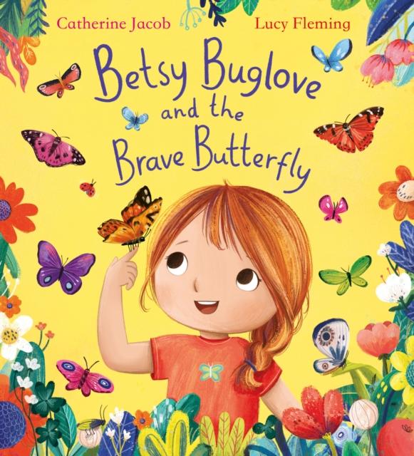Betsy Buglove and the Brave Butterfly Betsy Buglove and the Brave Butterfly