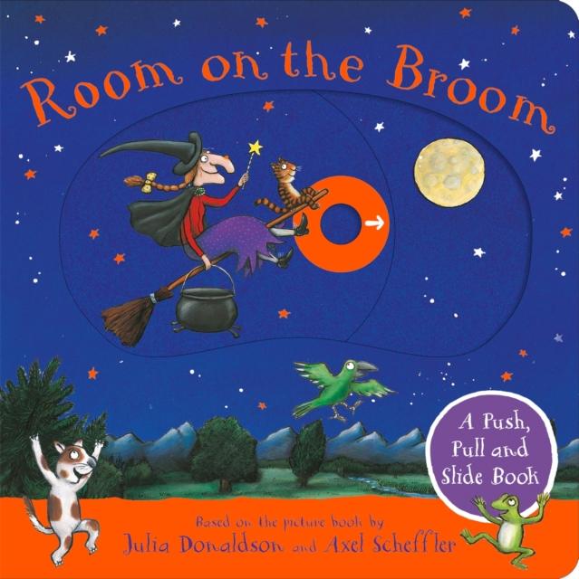 Room on the Broom: A Push, Pull and Slide Book Room on the Broom: A Push, Pull and Slide Book