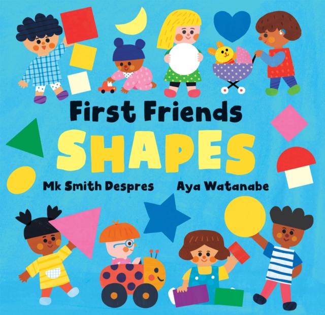 First Friends: Shapes First Friends: Shapes