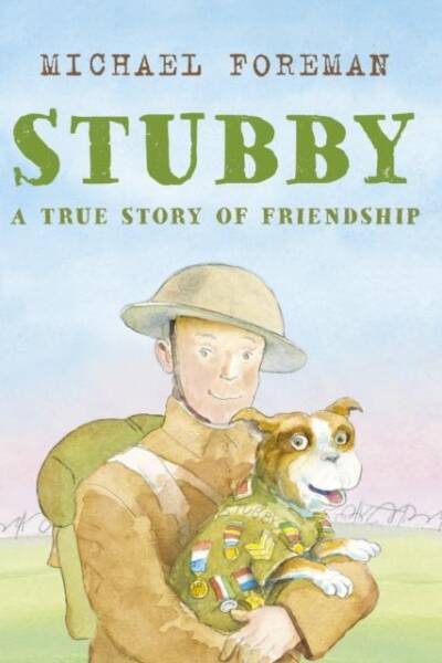Stubby: A True Story of Friendship