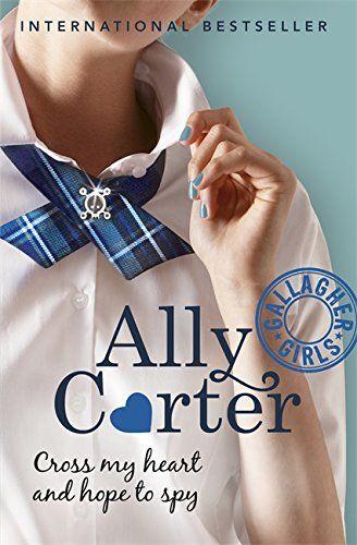 Gallagher Girls 2 Cross My Heart Hope To Spy