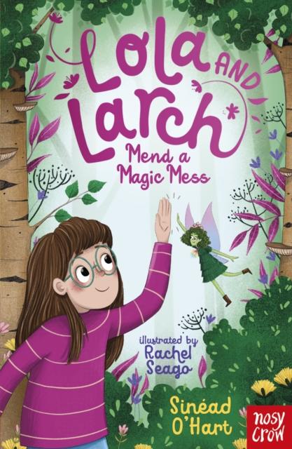 Lola and Larch Mend a Magic Mess Lola and Larch Mend a Magic Mess